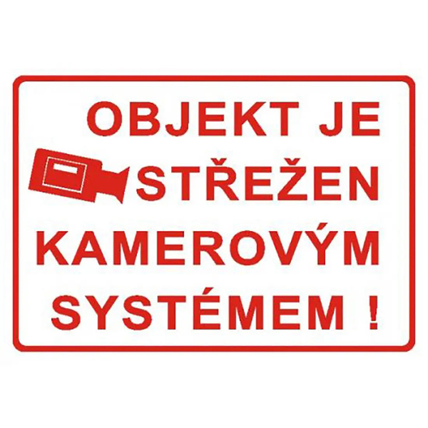 Tabulka OBJEKT STŘEŽEN KAMEROVÝM SYSTÉMEM! 210x297mm/A4/ 1